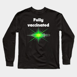 fully vaccinated w syringe - for dark backgrounds Long Sleeve T-Shirt